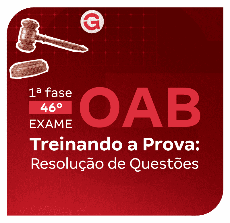 1ª fase do 46º Exame OAB | Treinando a Prova: Resolução de Questões