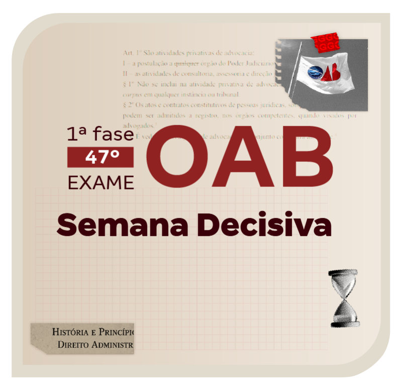 1ª fase do 47º Exame OAB | Semana Decisiva