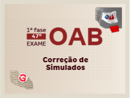 1ª fase do Exame OAB 47 | Correção de Simulados