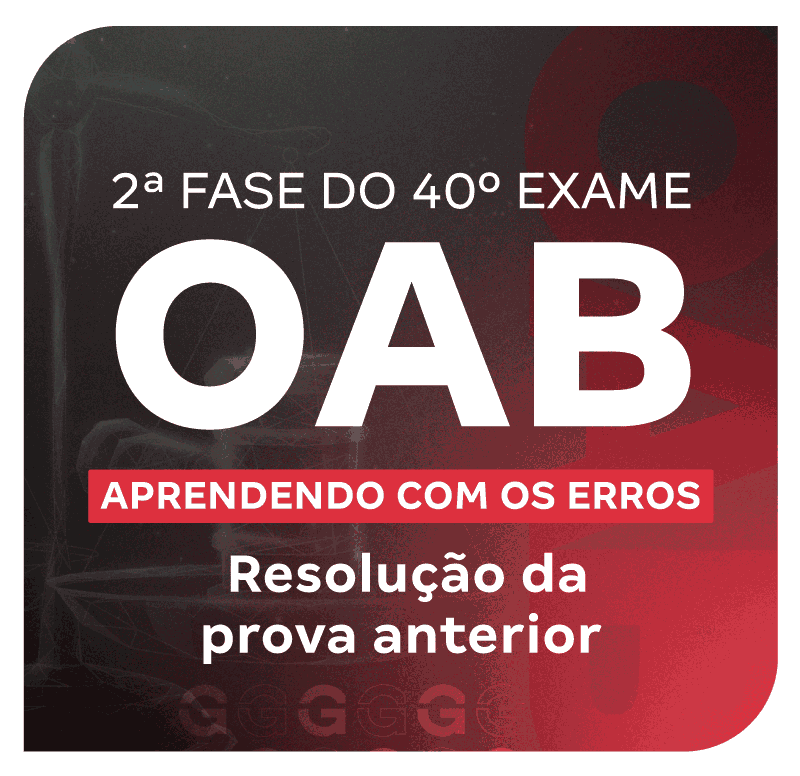 2-fase-do-40-exame-oab-aprendendo-com-os-erros-resolucao-da-prova-anterior-1711940800.png