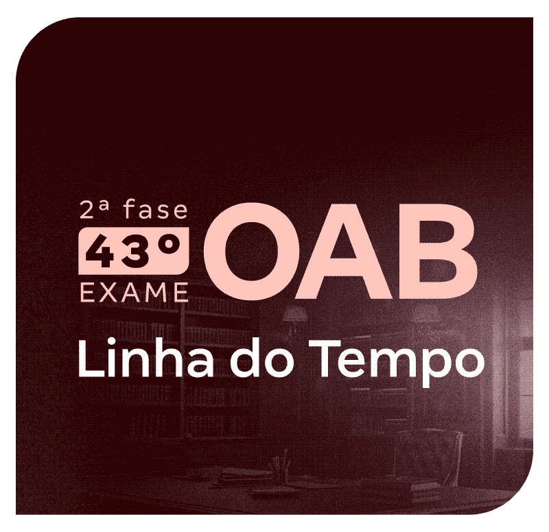 2-fase-do-43-exame-oab-linha-do-tempo-1746801019.png