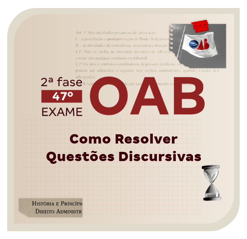 2ª Fase do Exame OAB 47 |  Como Resolver Questões Discursivas