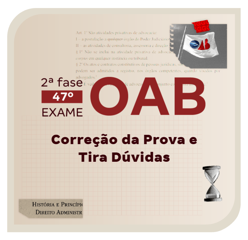 2ª Fase do Exame OAB 47 | Correção da Prova