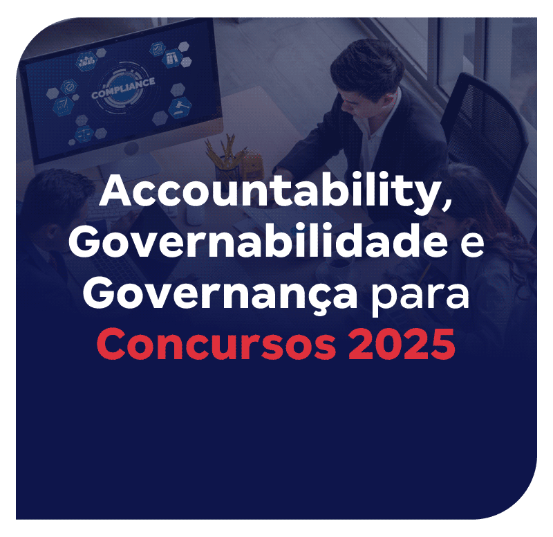 accountability-governabilidade-e-governanca-para-concursos-2025-1740167884.png