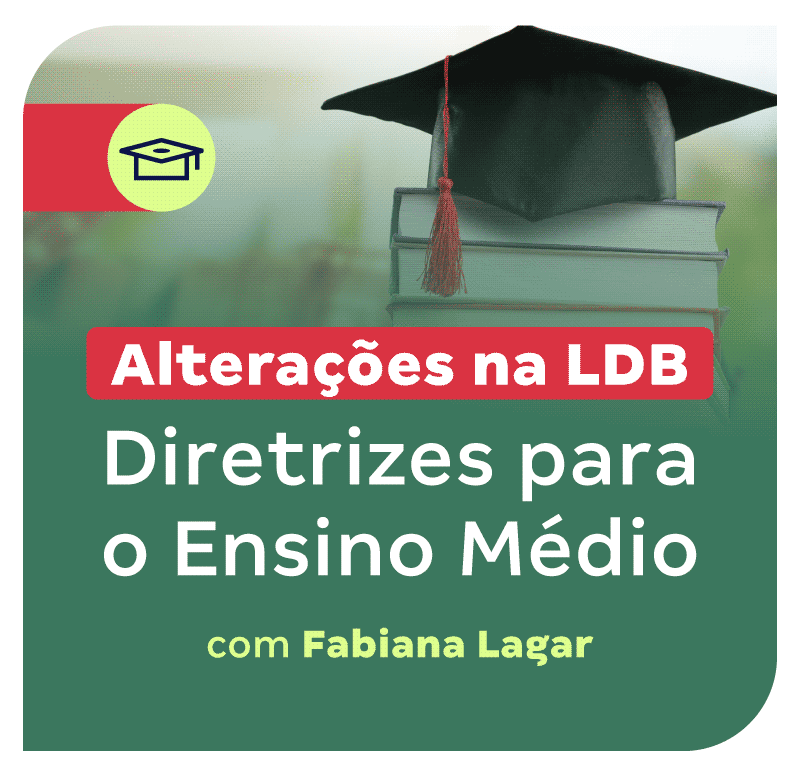 alteracoes-na-ldb-diretrizes-para-o-ensino-medio-1722529204.png