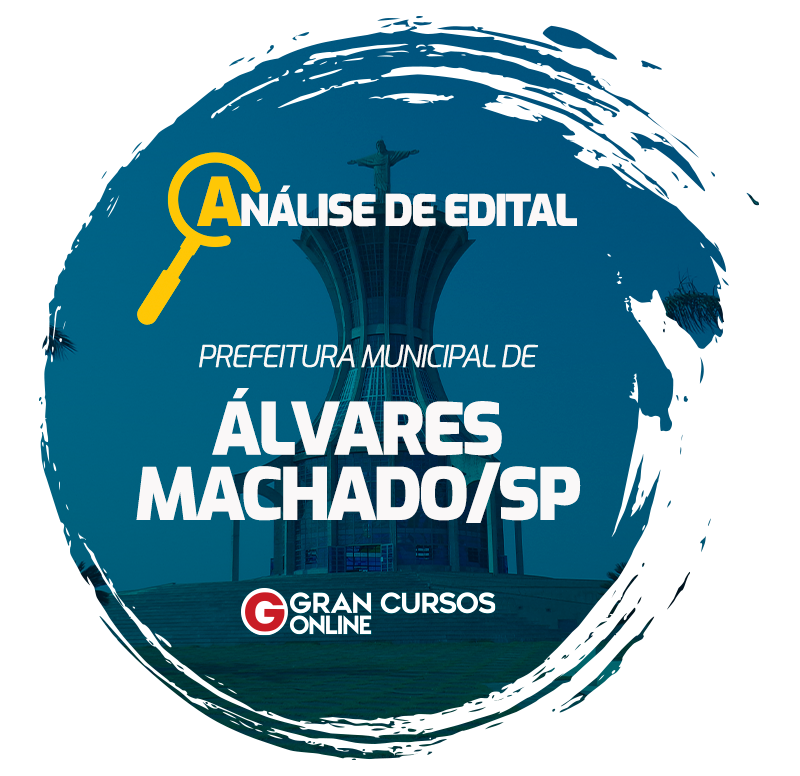 Análise de edital Prefeitura de Álvares Machado/SP Análise de edital Prefeitura de Álvares Machado/SP