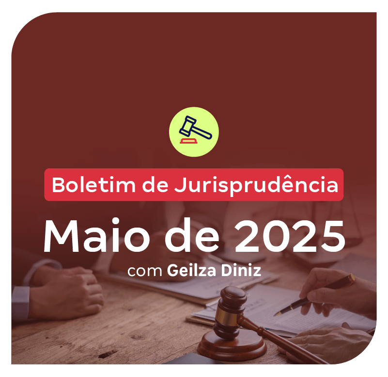 boletim-de-jurisprudencia-maio-de-2025-1749224208.png