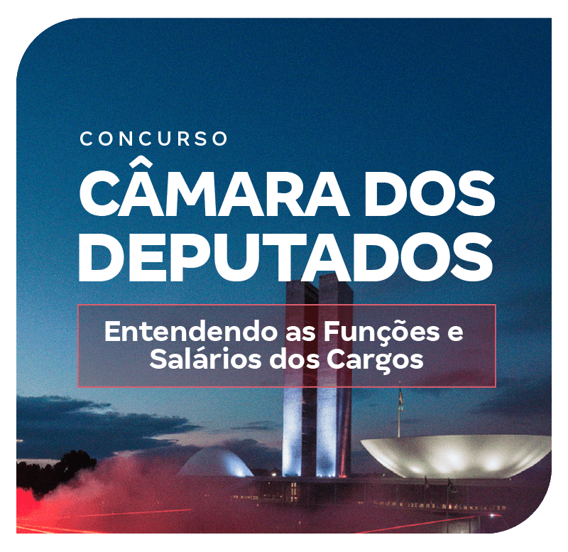 camara-dos-deputados-2025-entendendo-as-funcoes-e-salarios-dos-cargoscamara-dos-deputados-2025-entendendo-as-funcoes-e-salarios-dos-cargos-1760724454.png