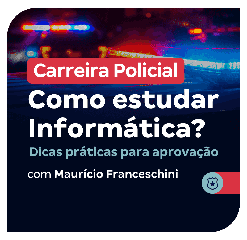 carreira-policial-como-estudar-informatica-dicas-praticas-para-aprovacao-1754997862.png
