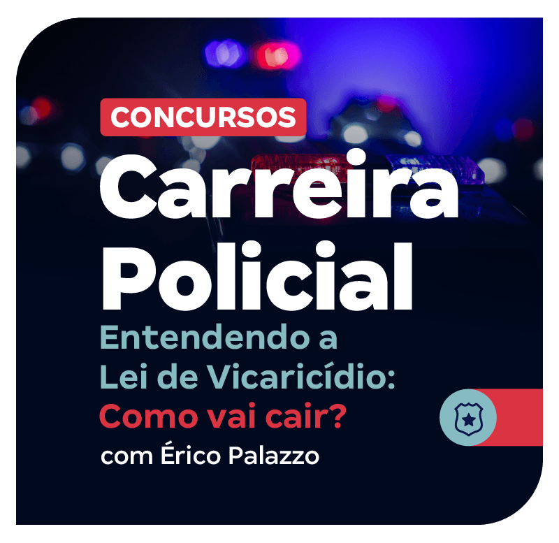 carreira-policial-entendendo-a-lei-de-vicaricidio-como-vai-cair-1777045232.png