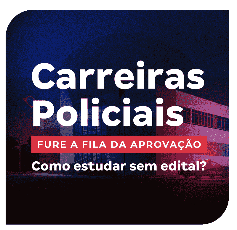 carreiras-policiais-fure-a-fila-da-aprovacao-como-estudar-sem-edital-1755538111.png