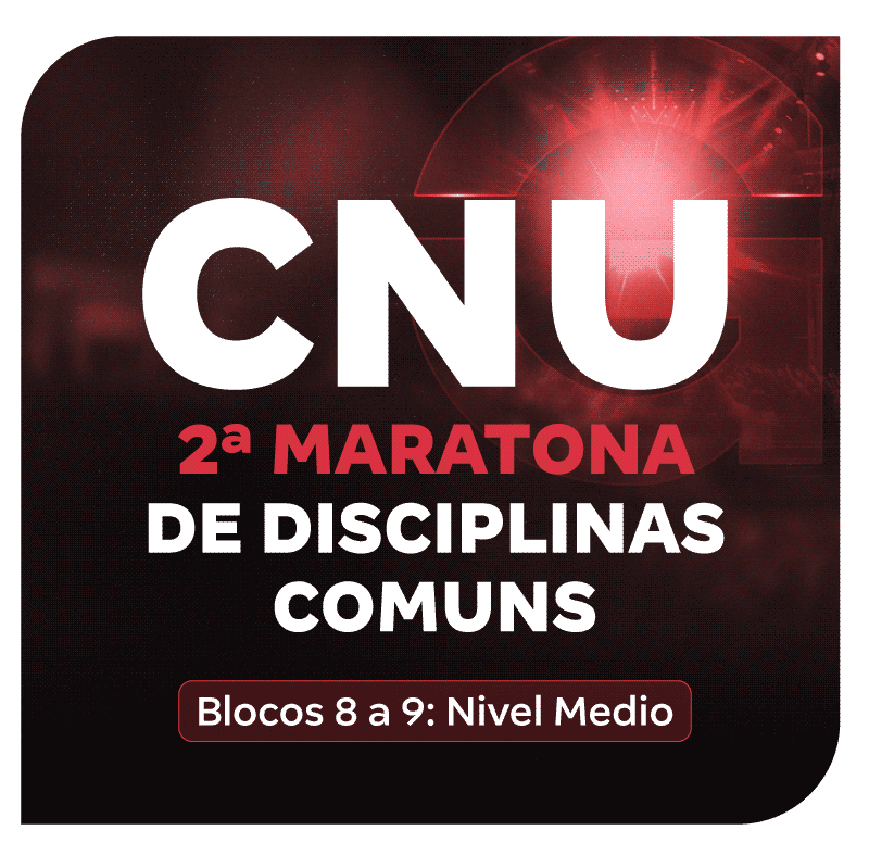 CNU 2025 | 2ª Maratona de Disciplinas Comuns Blocos 8 a 9: Nivel Medio
