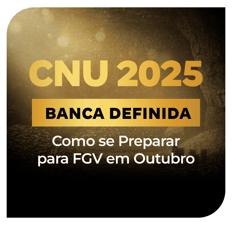 cnu-2025-banca-definida-como-se-preparar-para-fgv-em-outubro-1749912175.png