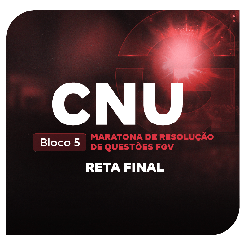 cnu-2025-bloco-5-maratona-de-resolucao-de-questoes-fgv-reta-final-1755532558.png