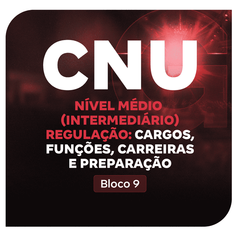 cnu-2025-bloco-9-nivel-medio-intermediario-regulacao-cargos-funcoes-carreiras-e-preparacao-1752518865.png