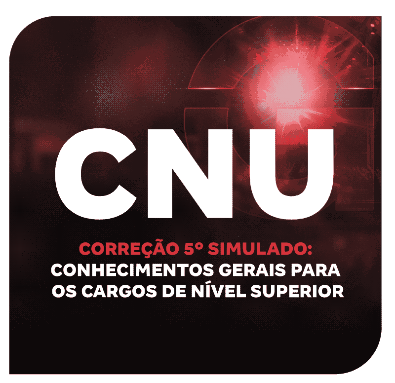 cnu-2025-correcao-5-simulado-conhecimentos-gerais-para-os-cargos-de-nivel-superior-1757522369.png
