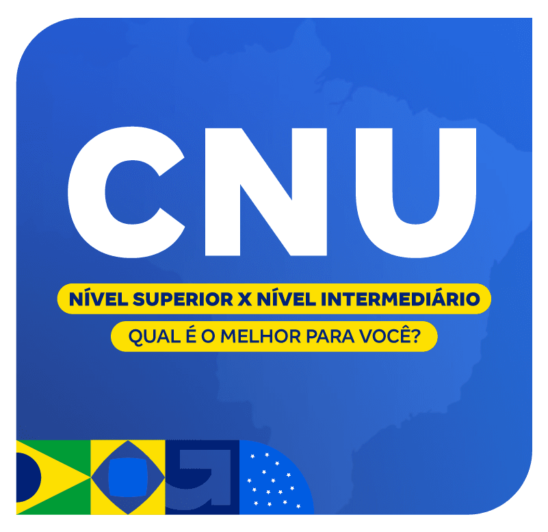 cnu-2025-nivel-superior-x-nivel-intermediario-qual-e-o-melhor-para-voce-1747168869.png