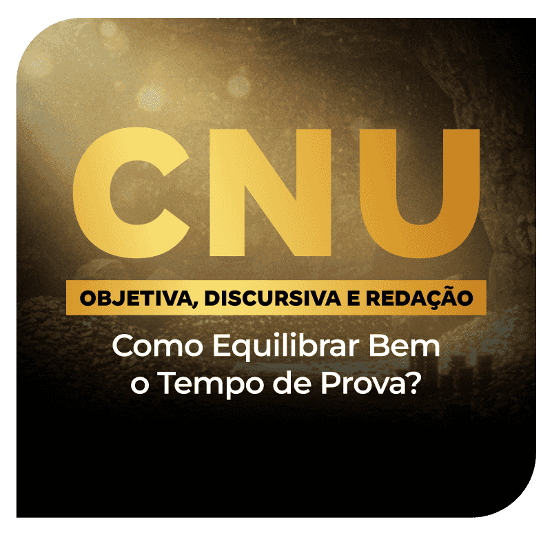 cnu-2025-objetiva-discursiva-e-redacao-como-equilibrar-bem-o-tempo-de-prova-1749250575.png