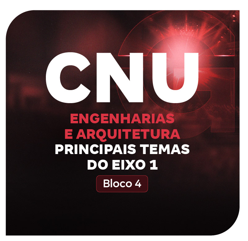 cnu-bloco-4-engenharias-e-arquitetura-principais-temas-do-eixo-1-1752256495.jpg