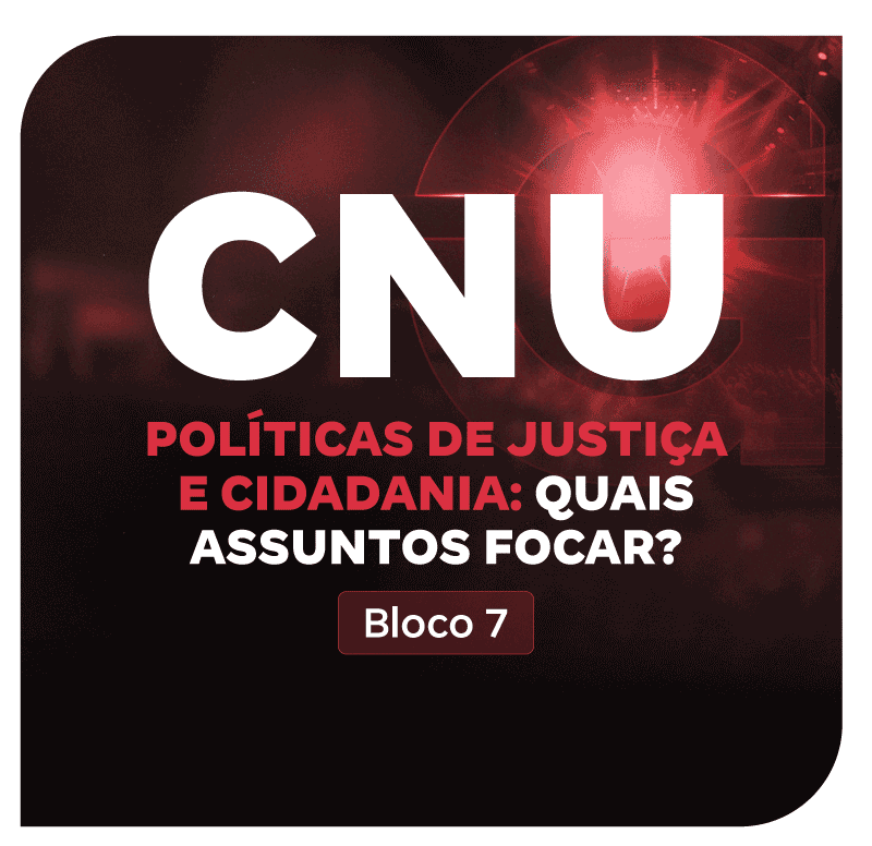 cnu-bloco-7-politicas-de-justica-e-cidadania-quais-assuntos-focar-1757097788.png