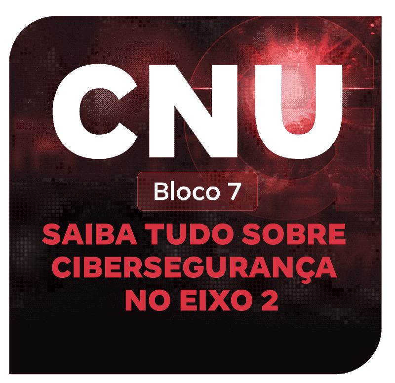 cnu-bloco-7-saiba-tudo-sobre-ciberseguranca-no-eixo-2-1752257077.png