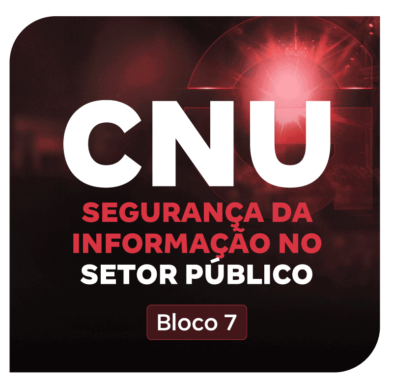 cnu-bloco-7-seguranca-da-informacao-no-setor-publico-1755111676.png
