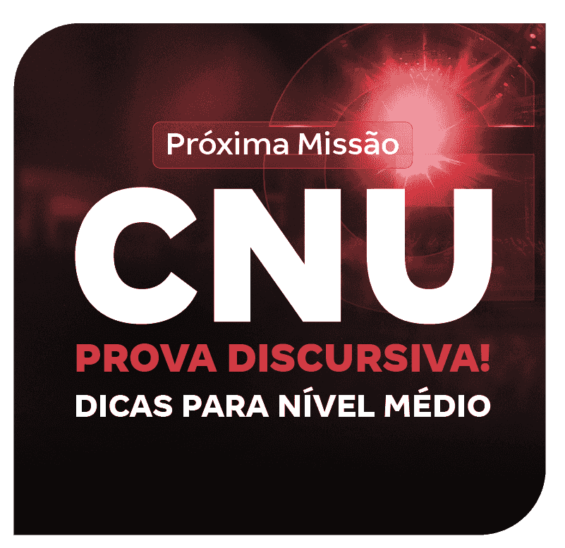 cnu-proxima-missao-prova-discursiva-dicas-para-nivel-medio-1761596788.png