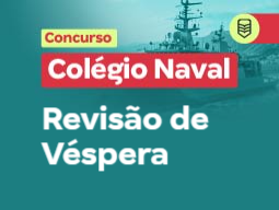 Colégio Naval 2027 | Revisão de Véspera
