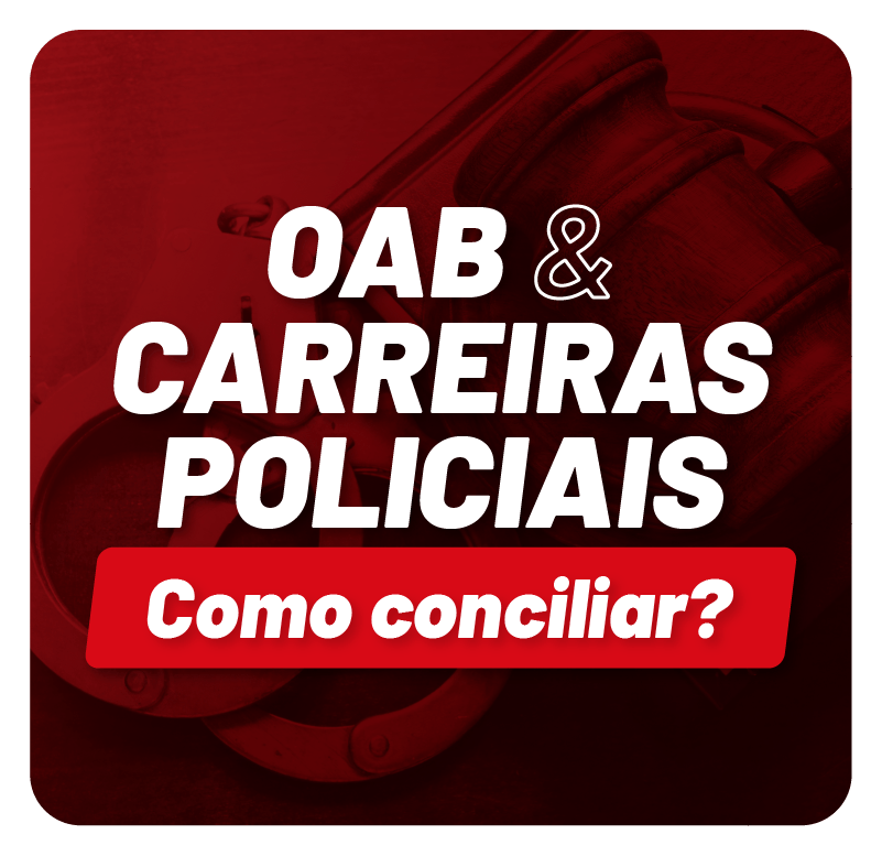 como-conciliar-oab-com-carreiras-policiais-1609793524.png