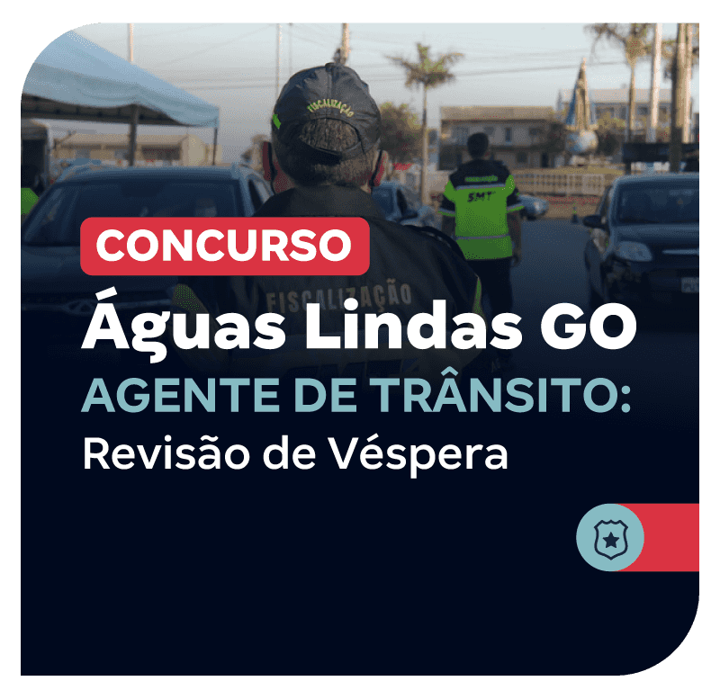 concurso-aguas-lindas-go-revisao-de-vespera-para-agente-de-transito-1779302194.png