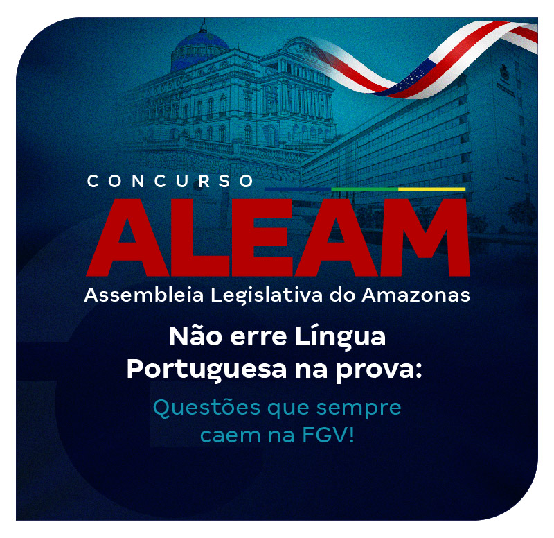 concurso-aleam-nao-erre-lingua-portuguesa-na-prova-questoes-que-sempre-caem-na-fgv-1764001998.jpg