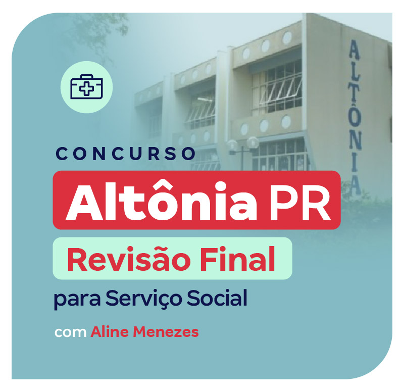 Concurso Altônia PR: Revisão Final para Serviço Social