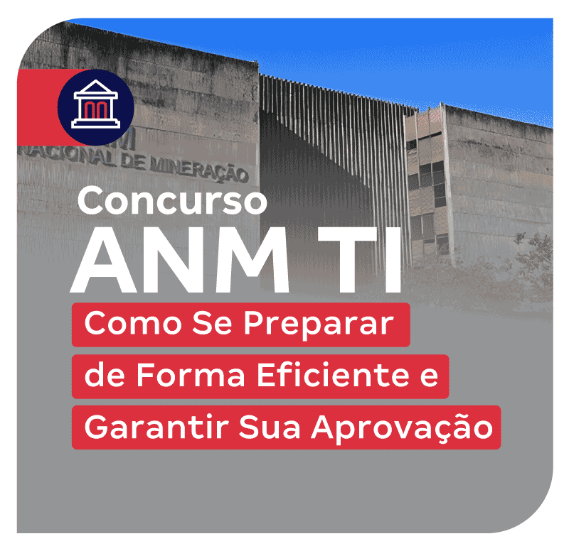 concurso-anm-ti-como-se-preparar-de-forma-eficiente-e-garantir-sua-aprovacao-1734101875.png