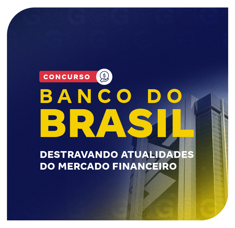 concurso-banco-do-brasil-destravando-atualidades-do-mercado-financeiro-1750193359.png