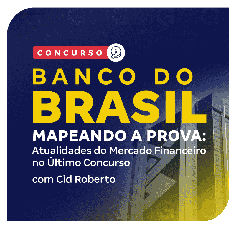 concurso-banco-do-brasil-mapeando-a-prova-atualidades-do-mercado-financeiro-no-ultimo-concurso-1755008678.png