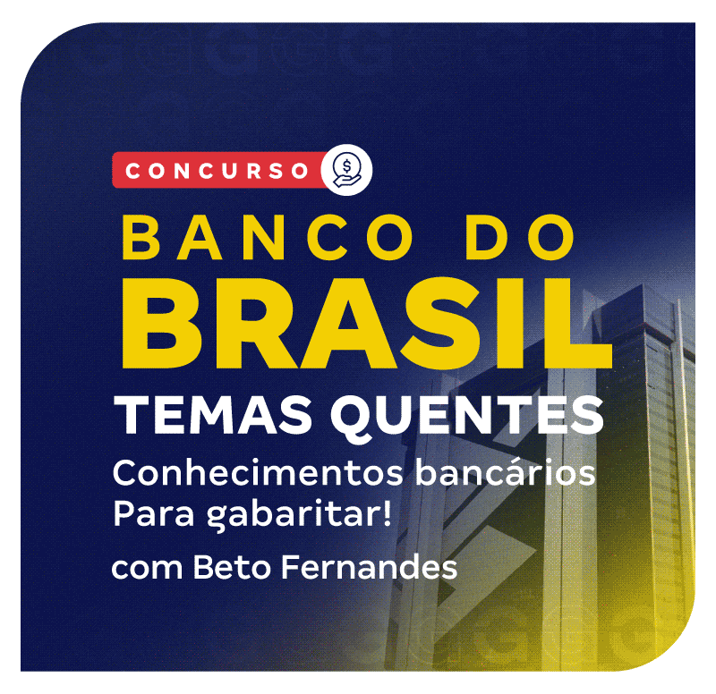 concurso-banco-do-brasil-temas-quentes-de-conhecimentos-bancarios-para-gabaritar-1771444673.png