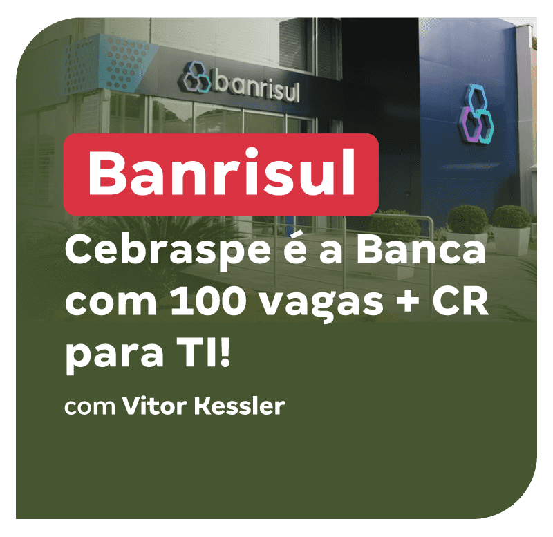 concurso-banrisul-cebraspe-e-a-banca-com-100-vagas-cr-para-ti-1740677097.png