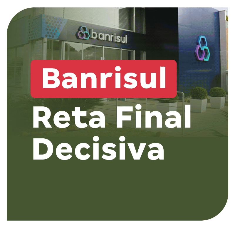 concurso-banrisul-reta-final-decisiva-1749235993.png