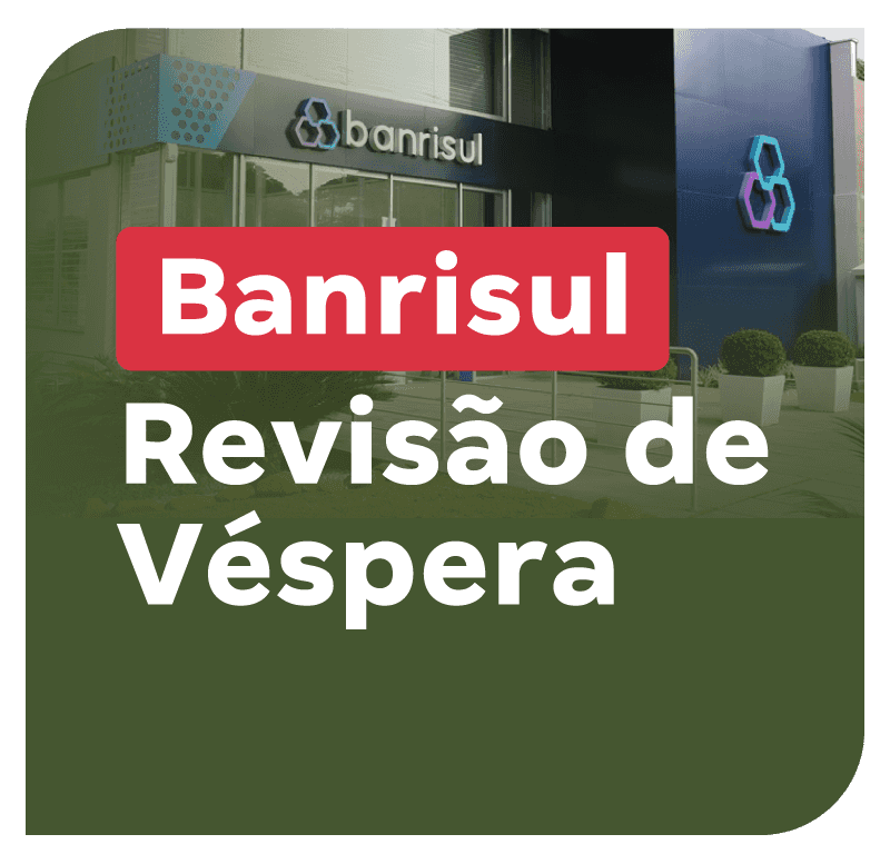 concurso-banrisul-revisao-de-vespera-1749147941.png