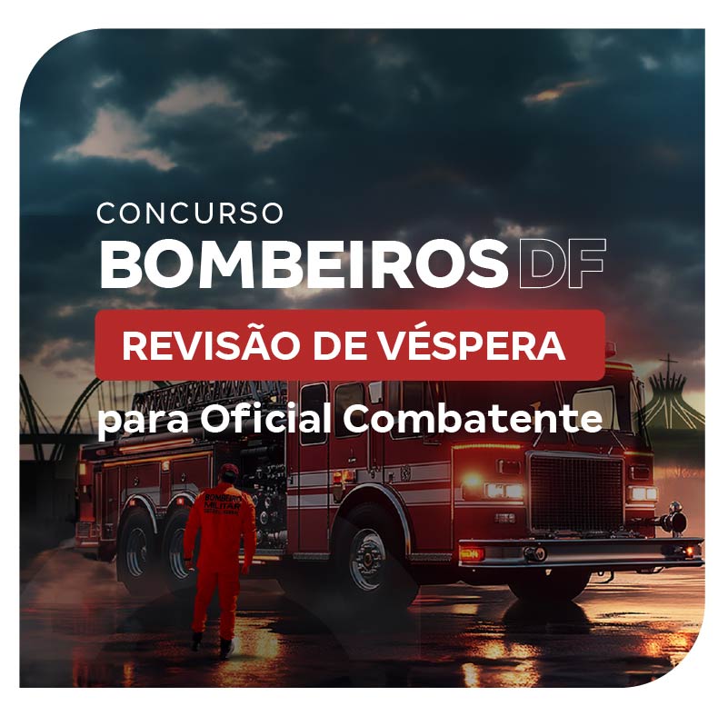 concurso-bombeiros-df-revisao-de-vespera-para-oficial-combatente-1764363312.jpg