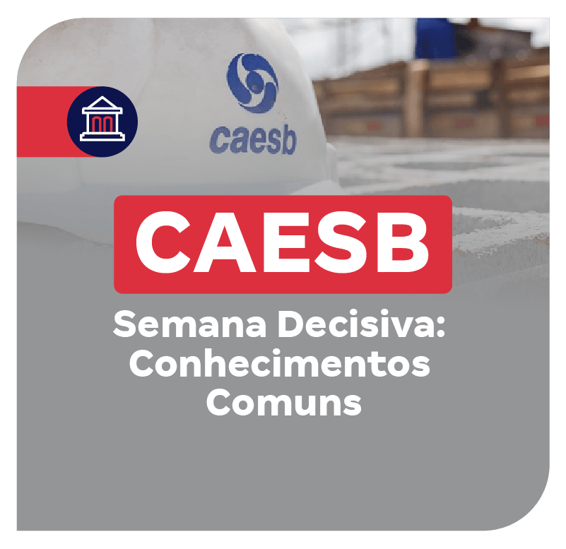 concurso-caesb-semana-decisiva-conhecimentos-comuns-1749911935.png