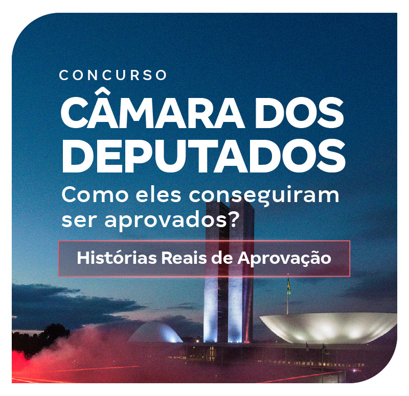 concurso-camara-dos-deputados-como-eles-conseguiram-ser-aprovados-1763490267.jpg
