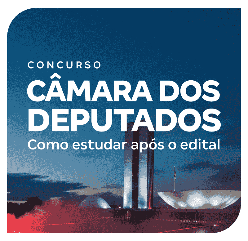 concurso-camara-dos-deputados-como-estudar-materia-apos-o-edital-1768178406.png