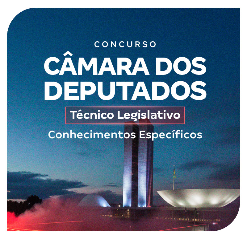 concurso-camara-dos-deputados-conhecimentos-especificos-para-tecnico-legislativo-1768575166.jpg