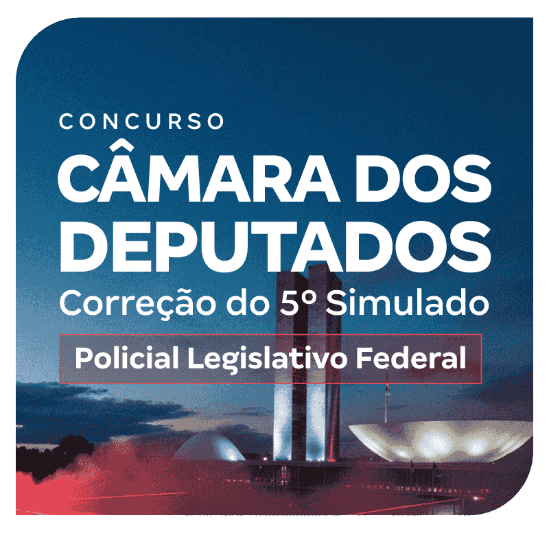 concurso-camara-dos-deputados-correcao-do-5-simulado-para-plf-1775165676.png