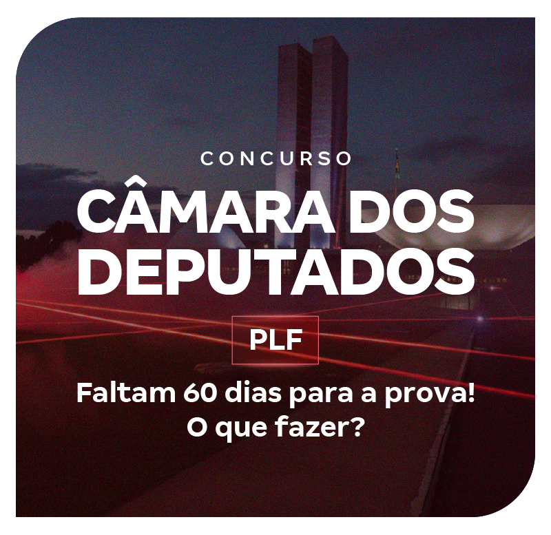 concurso-camara-dos-deputados-faltam-60-dias-para-a-prova-o-que-fazer-1771602767.png