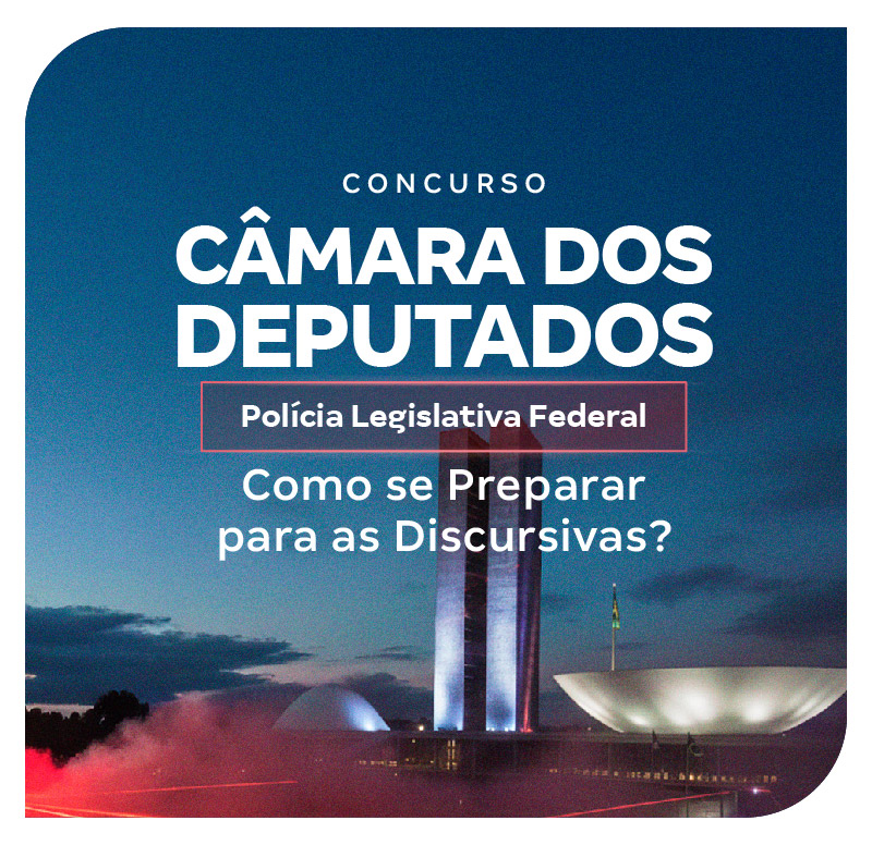 concurso-camara-dos-deputados-plf-como-se-preparar-para-as-discursivas-1769520855.jpg