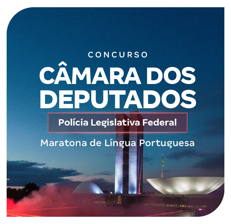 concurso-camara-dos-deputados-plf-maratona-de-lingua-portuguesa-1772576987.jpg