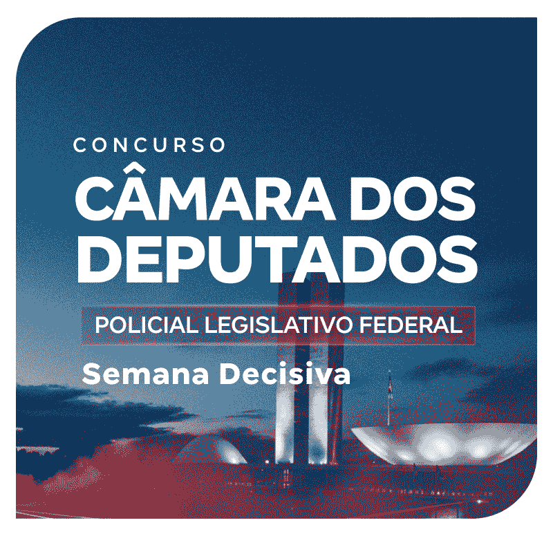 concurso-camara-dos-deputados-plf-semana-decisiva-1775758165.png