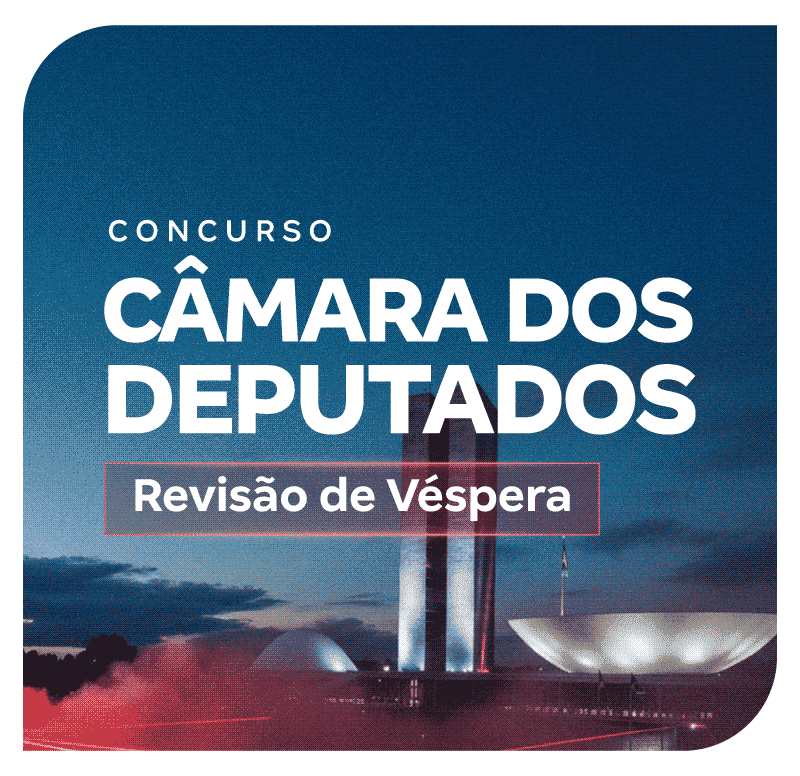 concurso-camara-dos-deputados-revisao-de-vespera-1772131092.png